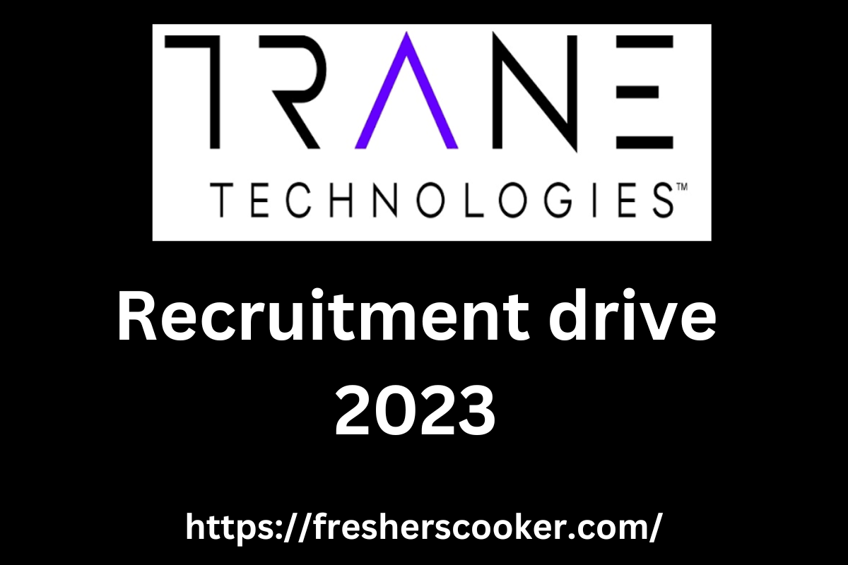 Trane Technologies Recruitment 2023