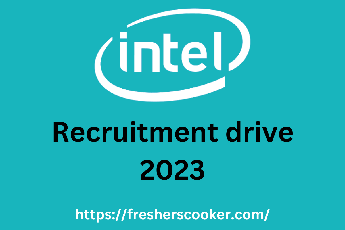 Intel Recruitment Drive 2023