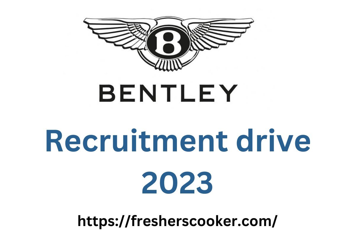 Bentley Recruitment 2023