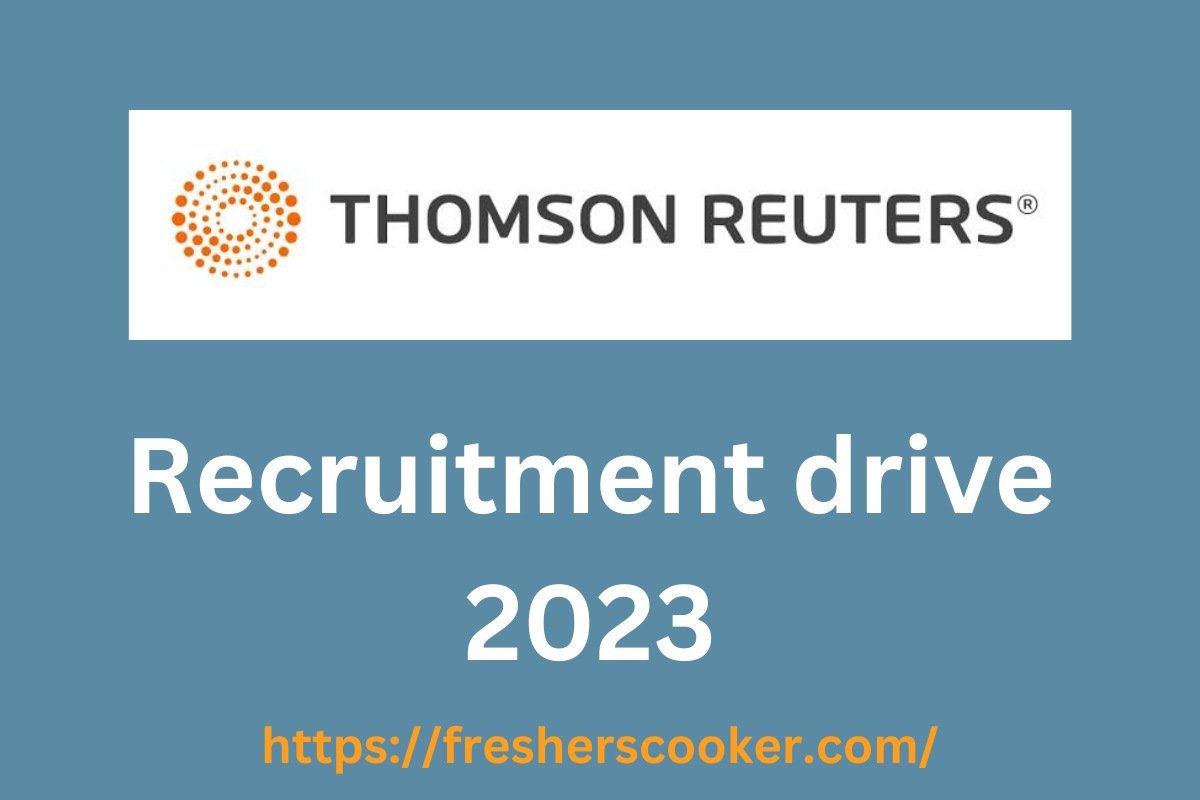Thomson Reuters Freshers Recruitment 2023