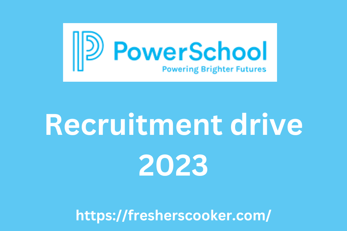 PowerSchool Freshers Recruitment 2023
