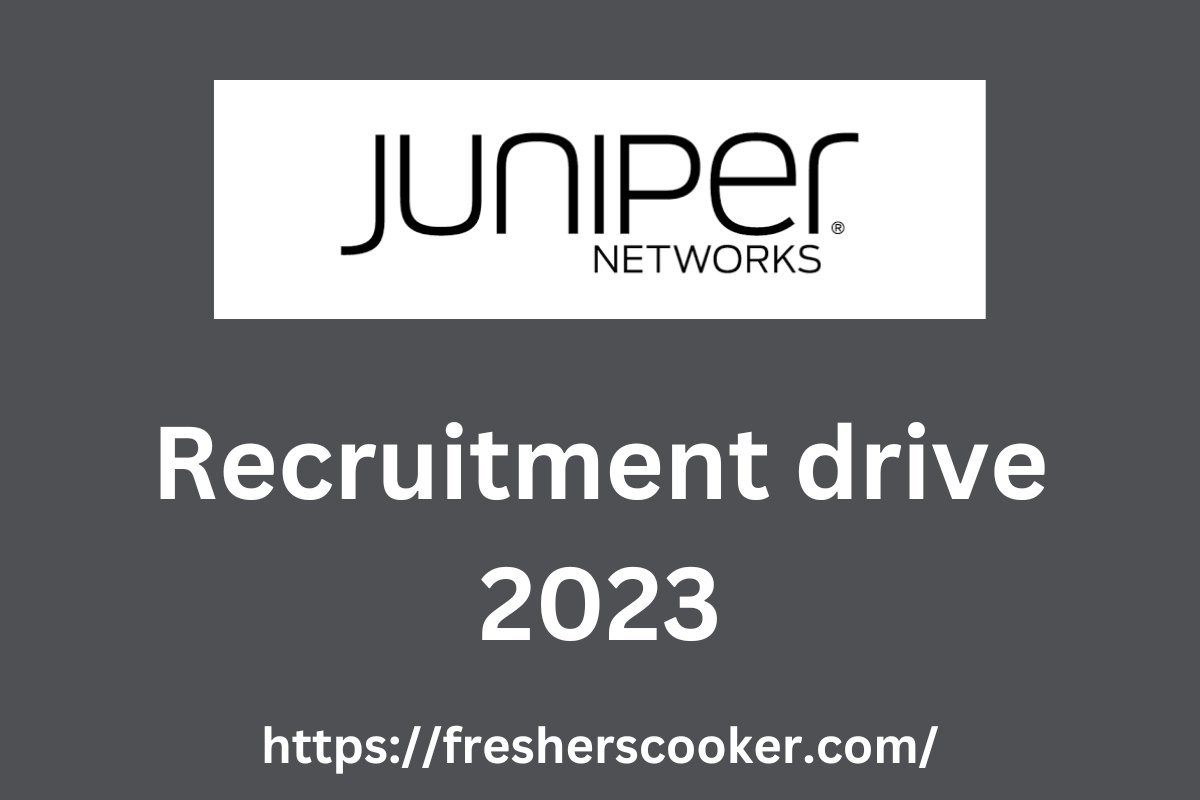 Juniper Networks Recruitment 2023