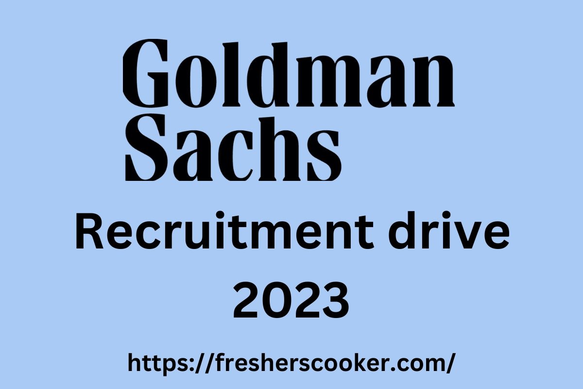 Goldman Sachs Recruitment 2023