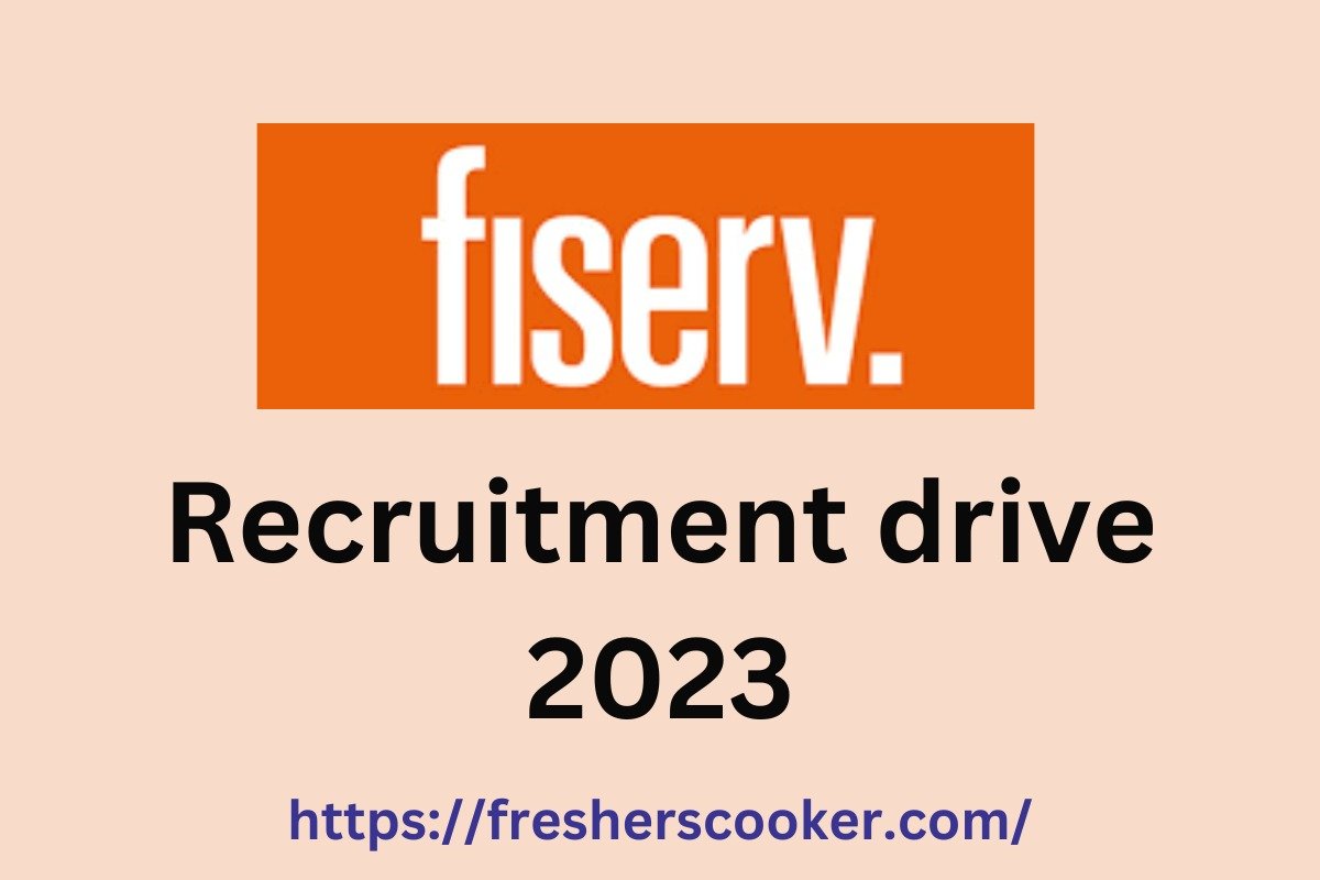 Fiserv Recruitment 2023
