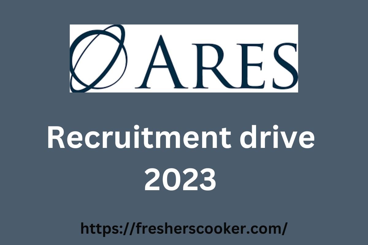 Ares Freshers Recruitment 2023
