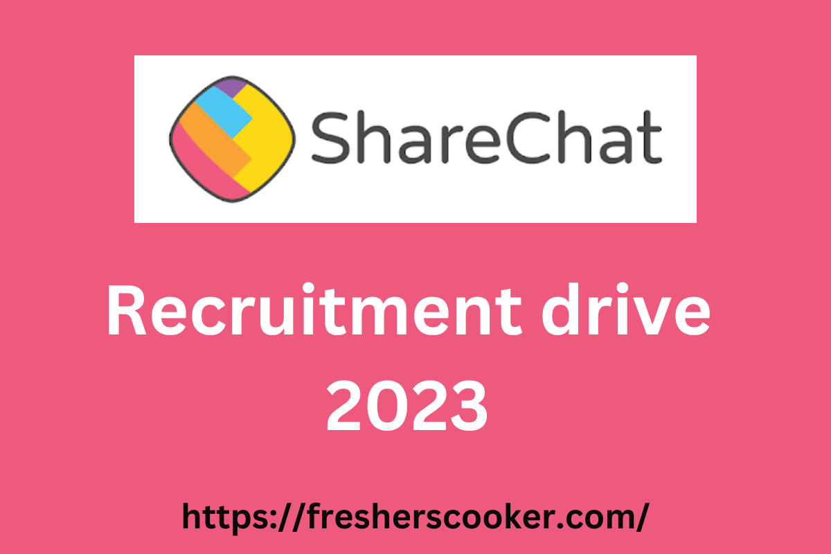 ShareChat Freshers Recruitment 2023