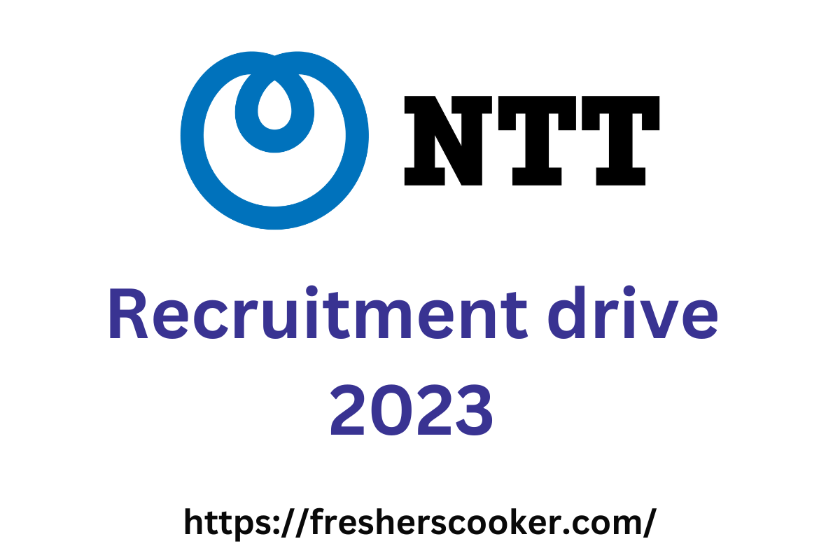 NTT Freshers Recruitment 2023