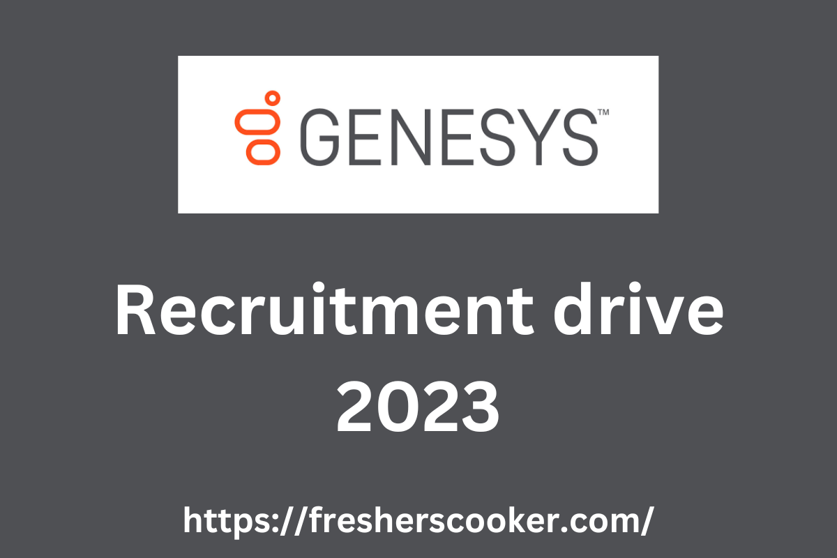Genesys Freshers Recruitment 2023