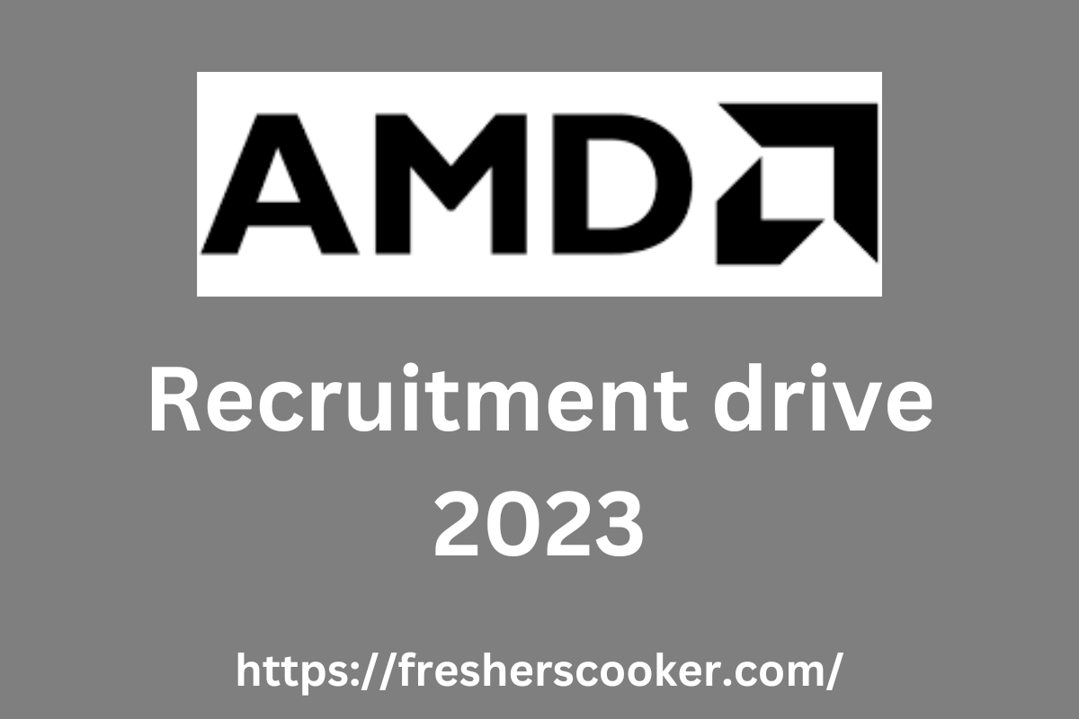 AMD Freshers Recruitment 2023