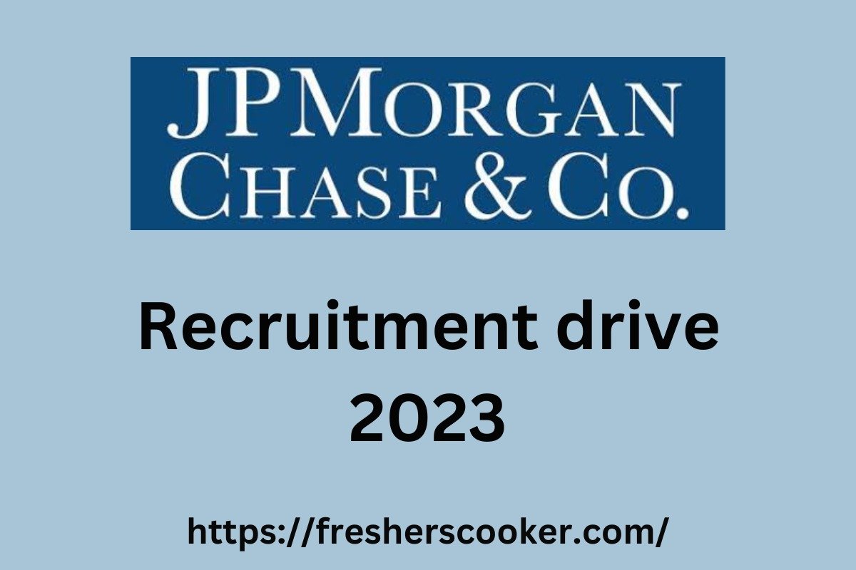 JPMorgan Chase Recruitment 2023