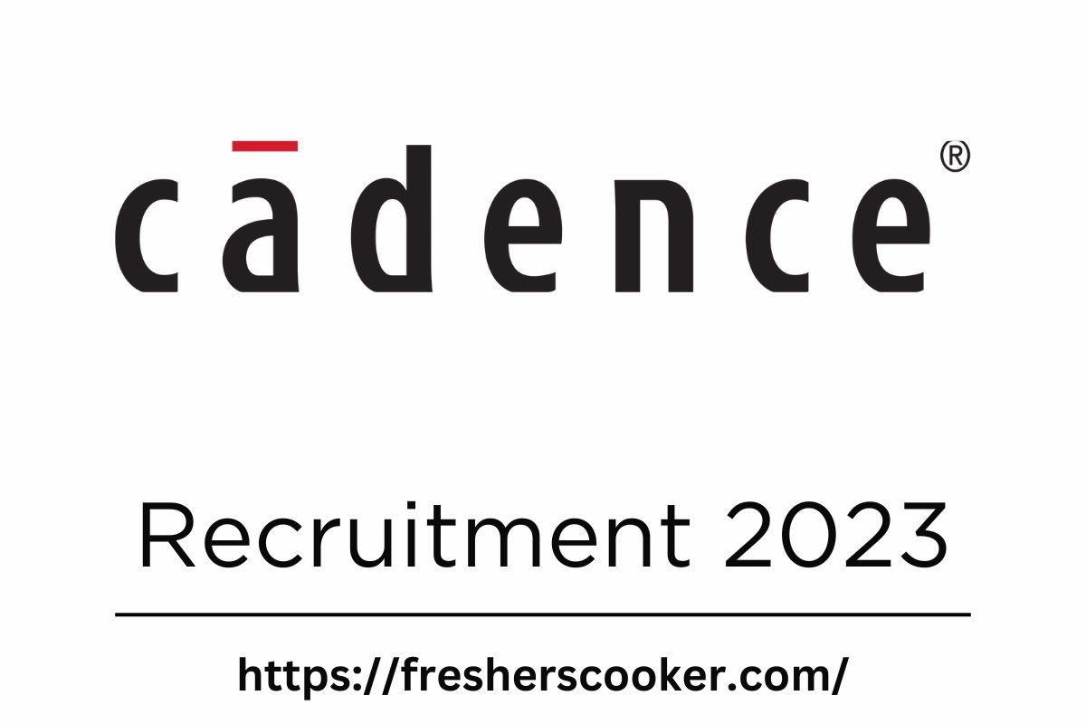 Cadence Campus Recruitment 2023
